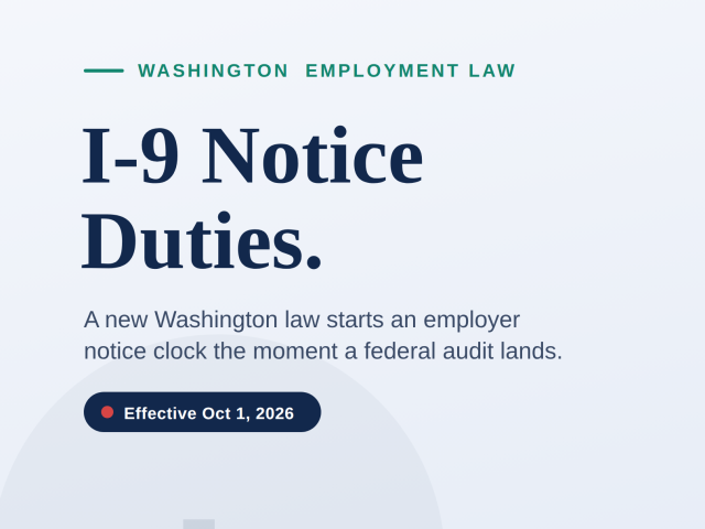 Washington Employers Get New I-9 Inspection Notice Duties