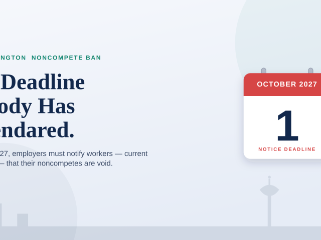 The Noncompete Notice Cliff – Don’t Fall October 1, 2027